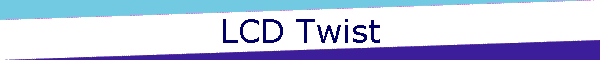 LCD Twist